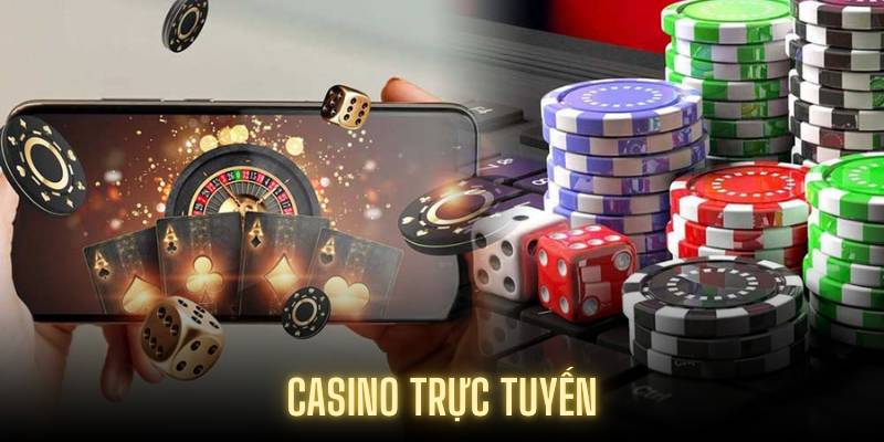 Casino trực tuyến