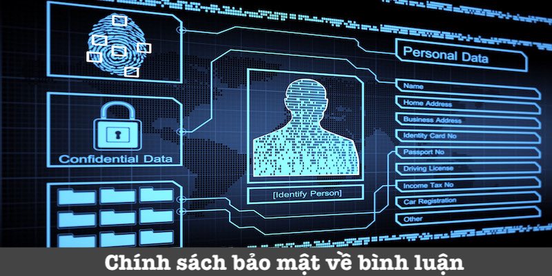 Quy định bảo mật liên quan bình luận