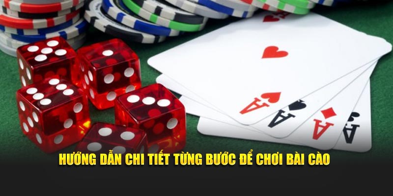 Hướng dẫn chi tiết từng bước để chơi bài cào